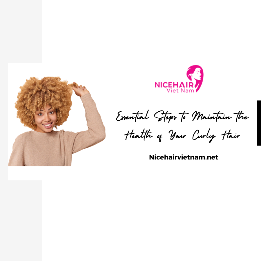 Essential Steps to Maintain the Health of Your Curly Hair