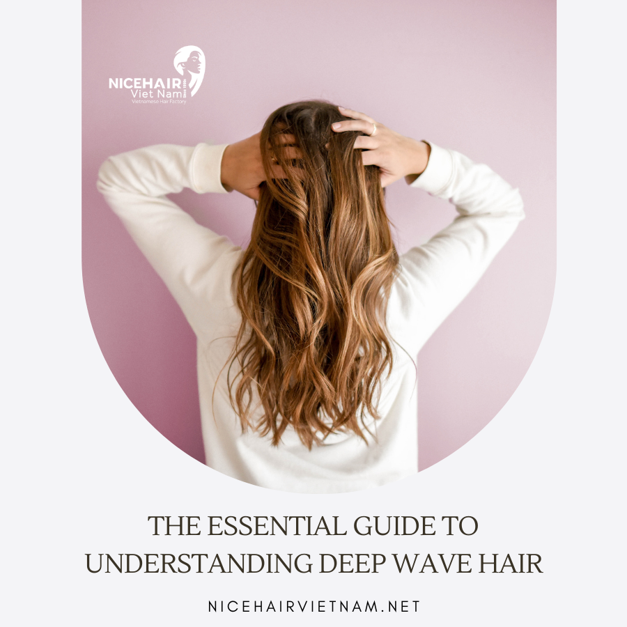 The Essential Guide to Understanding Deep Wave Hair