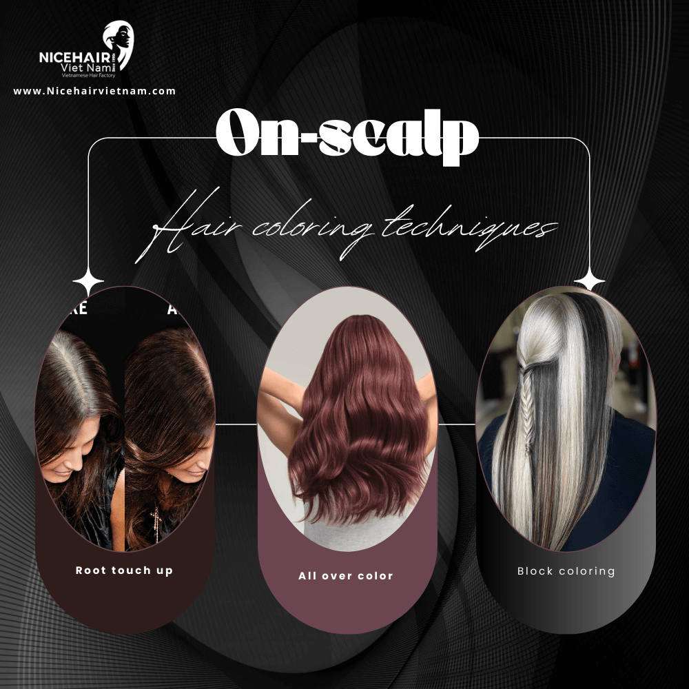 Several on-scalp dyeing techniques
