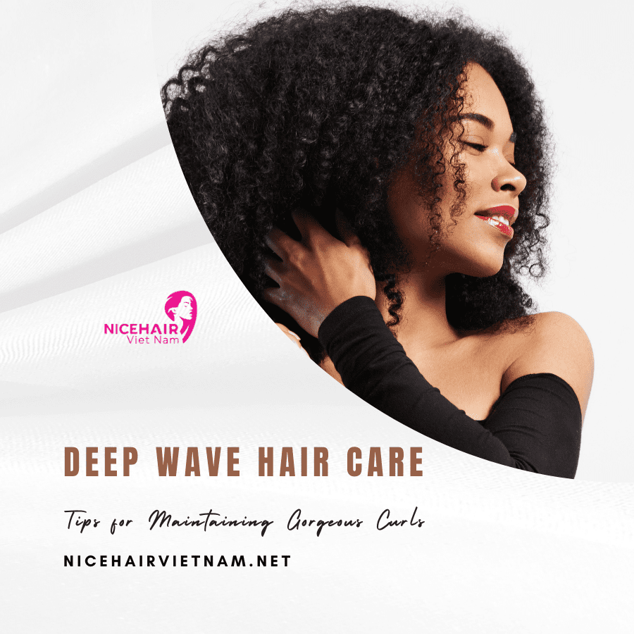 Deep Wave Hair Care Tips for Maintaining Gorgeous Curls