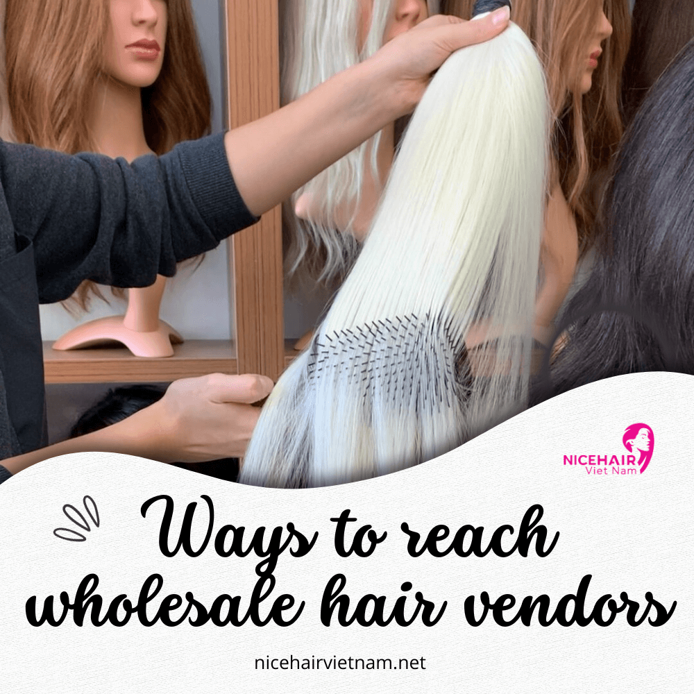 Ways to reach wholesale hair vendors