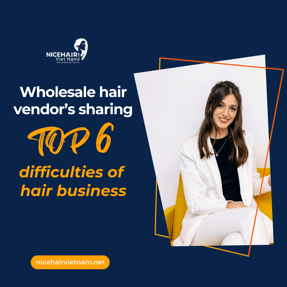 Wholesale hair vendor’s sharing: top 6 difficulties of hair business